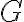 G G