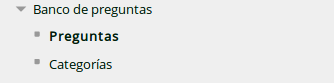 Clic en banco de preguntas. Despliega menú con opciones: preguntas y categorías